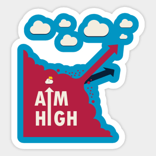 Aim high Sticker
